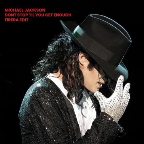 Michael Jackson - Dont Stop Til You Get Enough (FIRERA edit)
