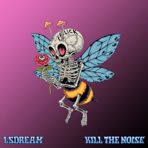 LSDREAM, Kill the Noise - STINK MODE (FRYLICK REMIX)