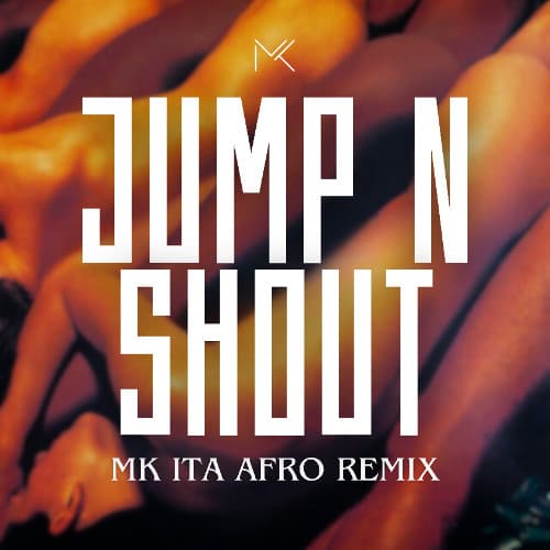 Basement Jaxx - Jump N Shout (MK ITA Afro Remix)