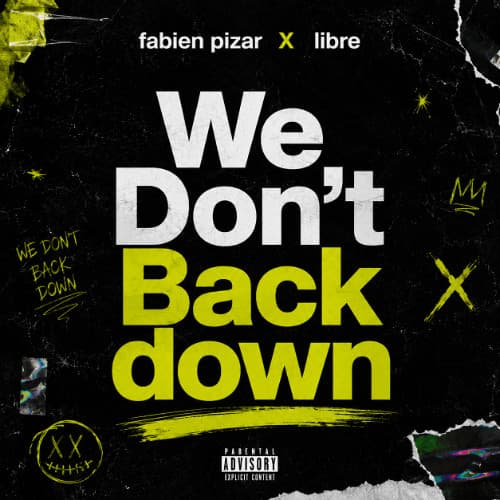 Fabien Pizar X LIBRE - We don't back down