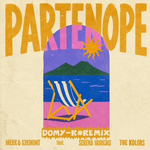 Merk & Kremont, Serena Brancale, The Kolors - Partenope (DOMY-R Extended Edit Mix)