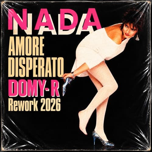 Nada - Amore disperato _F I L T E R E D (DOMY-R Rework 2k26)