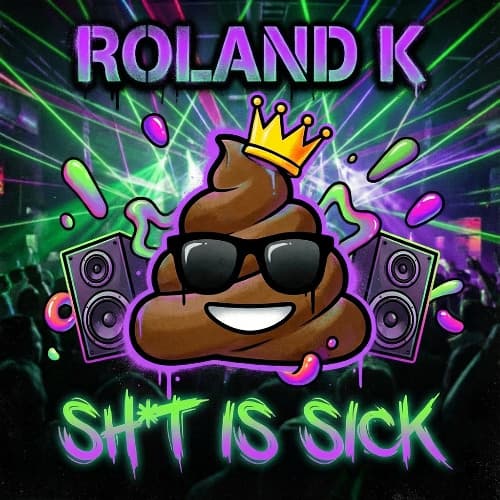 Roland K - Shit is sick (FREE DOWNLOAD)