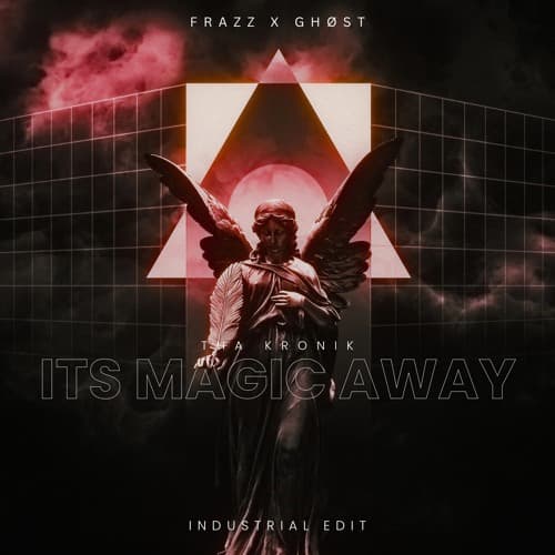 Frazz x Ghøst- Magic Away (Industrial Edit) FREE DL