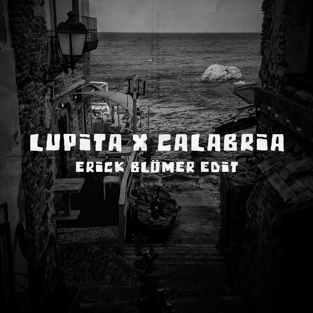 Lupita x Calabria (Blömer Edit) - Lomiiel, Claptone, Rune