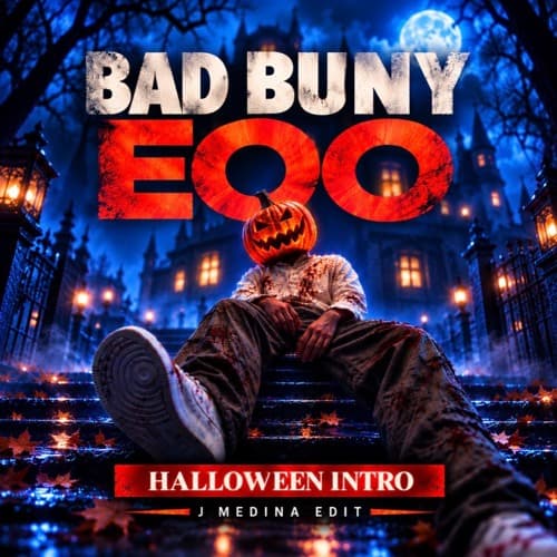 Bad Bunny - EoO - J Medina Halloween Intro