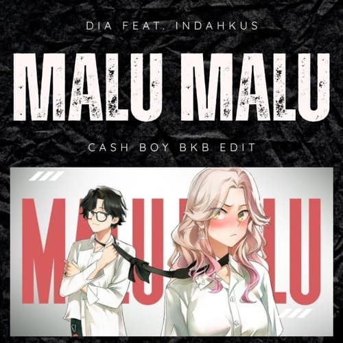 DIA - MALU MALU (CASH BOY BKB EDIT)