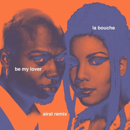 La Bouche - Be My Lover (Airal 'Speed Garage' Remix)