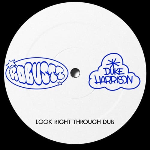 LOOK RIGHT THROUGH DUB