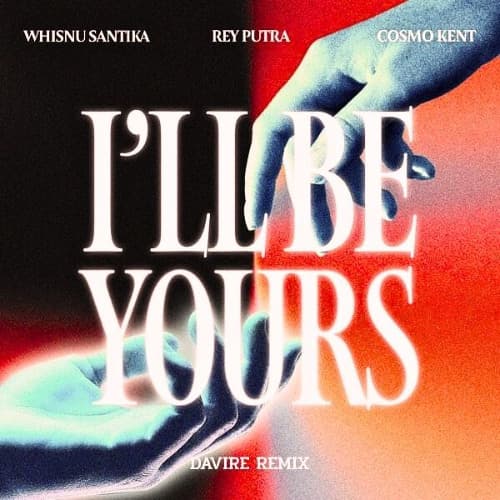 I'll Be Yours (Davire Remix)