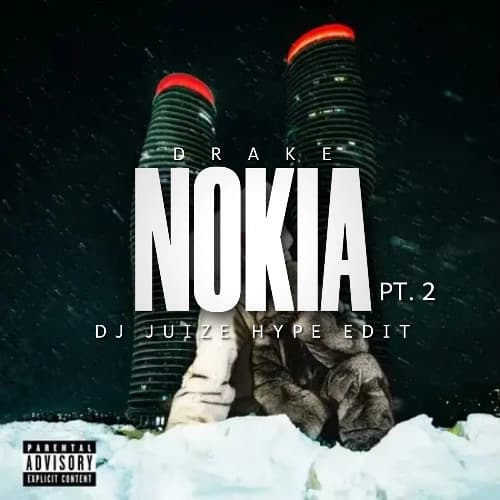 Drake - NOKIA PT.2 (Dj Juize Hype Edit)