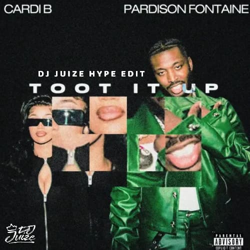 Pardison Fontaine ft Cardi B - Toot It Up (Dj Juize Hype Edit)