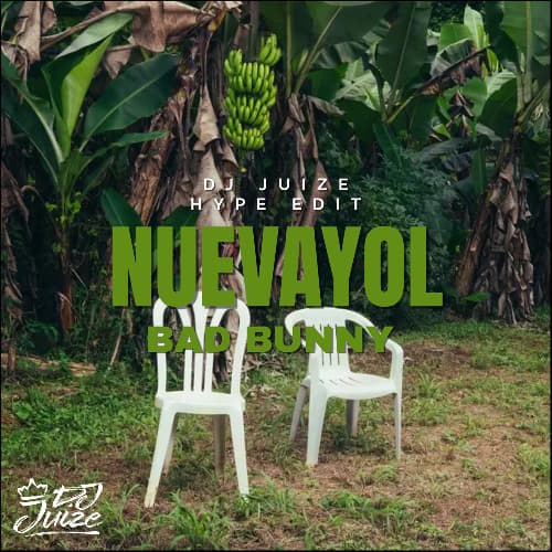 Bad Bunny - NUEVAYoL (Dj Juize Hype Edit)