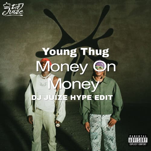 Young Thug - Money On Money (Dj Juize Hype Edit)