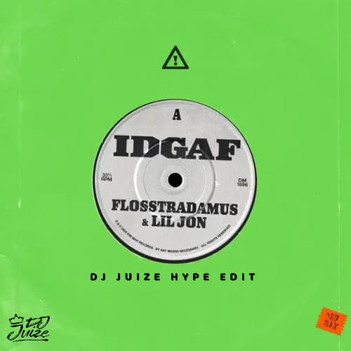 Flosstradamus & Lil Jon - IDGAF (Dj Juize Hype Edit)