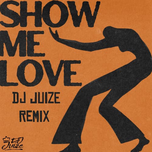 WizTheMc, Tyla , bees & honey - Show Me Love (Dj Juize & Santiago Gandola Remix)