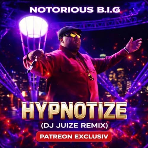 Notorious B.I.G - Hypnotize (DJ Juize Remix) (PATREON EXCLUSIV)