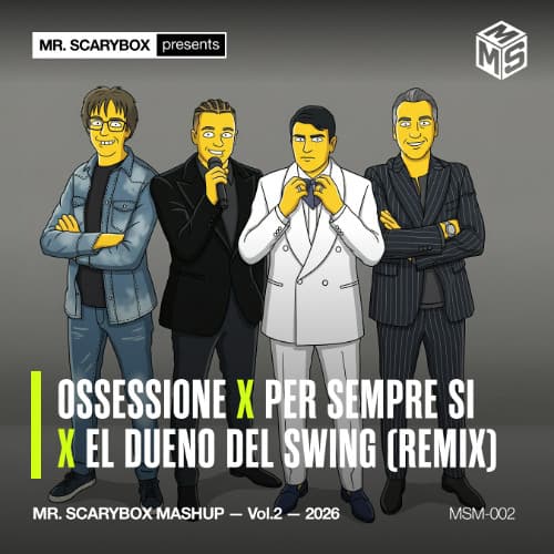 Ossessione x Per Sempre Si x El Dueno Del Swing | Mr Scarybox Mashup (FILTERED)