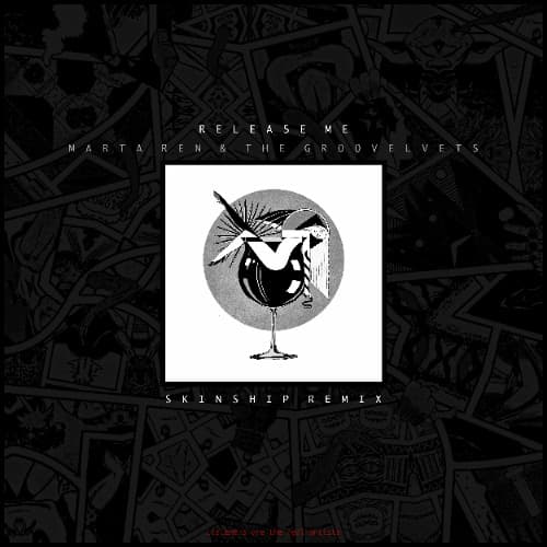 Release Me - Marta Ren & The Groovelvets (SKINSHIP REMIX)