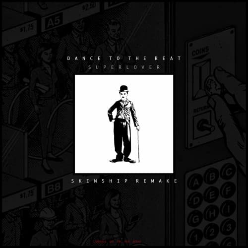 Dance To The Beat - Superlover (SKINSHIP REMIX)