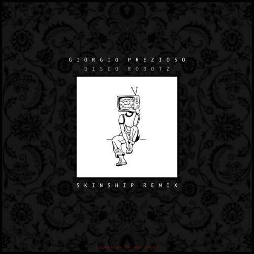 Disco Robotz - Giorgio Prezioso (SKINSHIP REMIX)