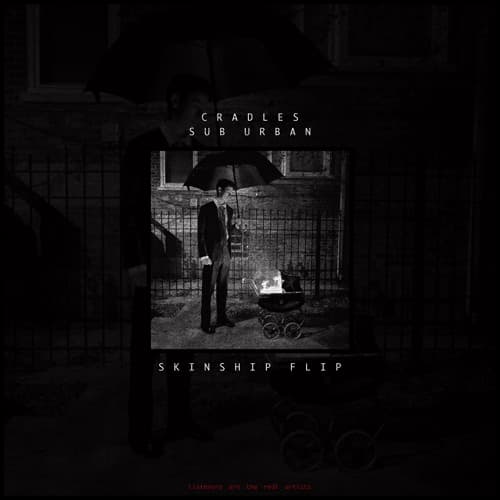 Cradles - Sub Urban (SKINSHIP FLIP)
