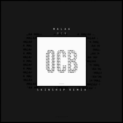 OCB - Malaa (SKINSHIP REMIX)