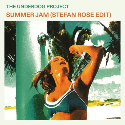 The Underdog Project - Summer Jam (Stefan Rose Edit)
