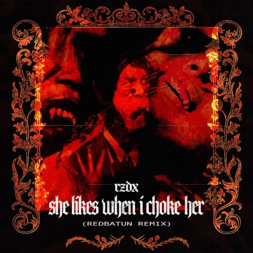 RZVX - She Likes When I Choke Her (REDBATUN REMIX)