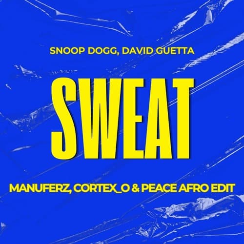 Snoop Dogg, David Guetta - Sweat (Manuferz, Cortex_o & Peace Afro Edit)