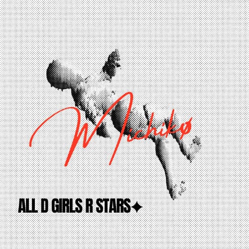 ALL D GIRLS R STARS ✦ - MCHKØ MIAMI BASS