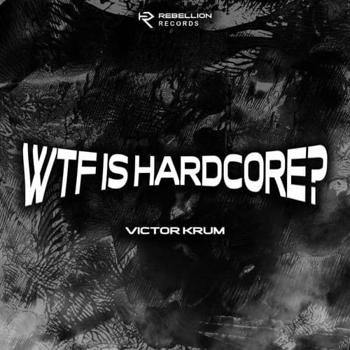 Victor Krum - WTF Is Hardcore?