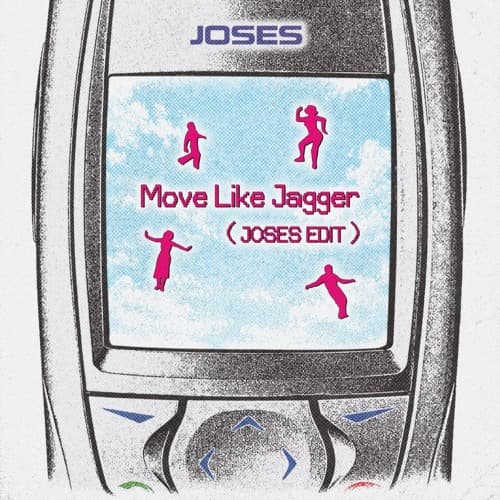 MOVE LIKE JAGGER (JOSES EDIT)