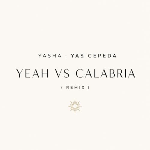 Yasha , Yas Cepeda - Usher x Calabria ( Remix )