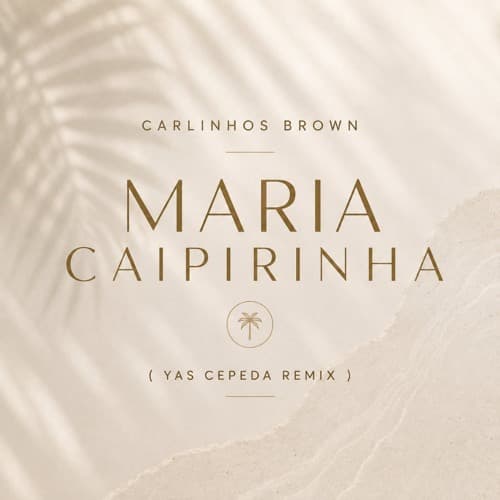 Carlinhos Brown - Maria Caipirinha ( Yas Cepeda Remix )
