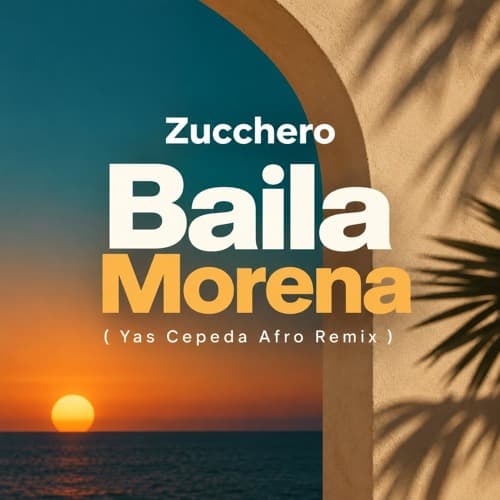 Zucchero - Baila Morena ( Yas Cepeda Remix )