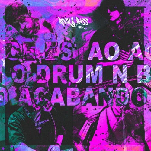 VCS ESTAO ACABANDO C/ O DRUM N BASS