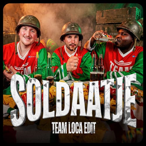 Soldaatje (TEAM LOCA Edit)