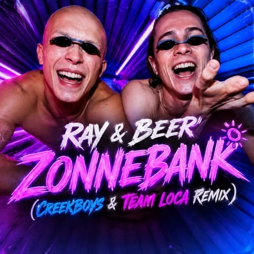 Zonnebank (CreekBoys & TEAM LOCA Remix)