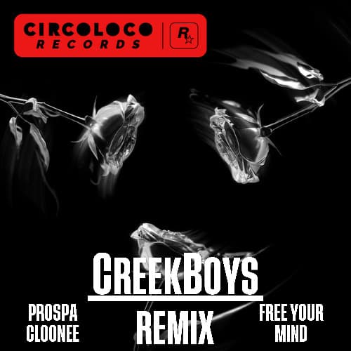 Prospa, Cloonee - Free Your Mind (CreekBoys Remix)