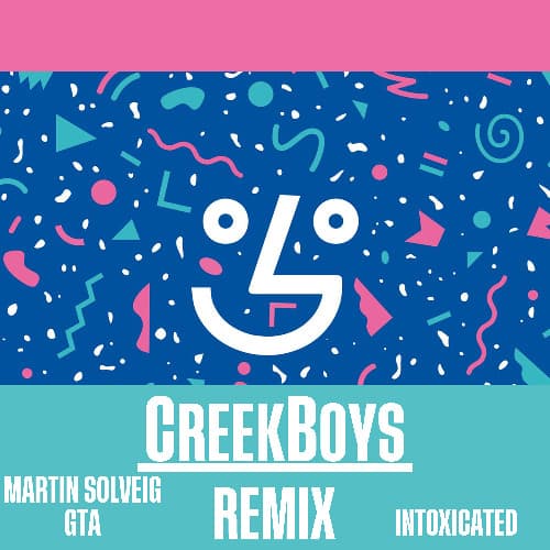 Martin Solveig & GTA - Intoxicated (CreekBoys Remix)