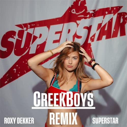 Roxy Dekker - SUPERSTAR (CreekBoys Remix)
