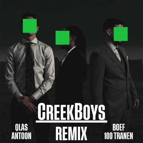 Qlas, Antoon, Boef - 100 Tranen (CreekBoys Remix)
