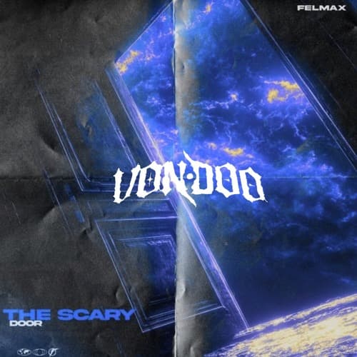 Felmax - The Scary Door (VONDOO Remix)