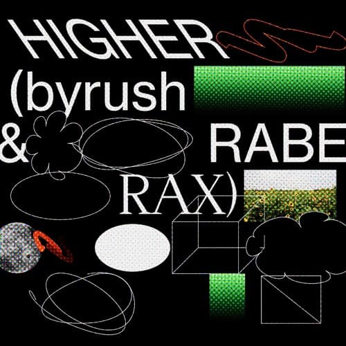 Higher (Rabe Rax & byrush)