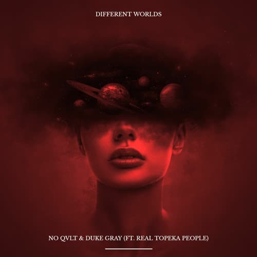 NO QVLT & Duke Gray - Different Worlds (ft. Real Topeka People)