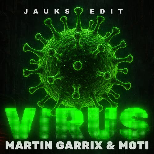 MARTIN GARRIX & MOTI - VIRUS (JAUKS HARD TECHNO EDIT)