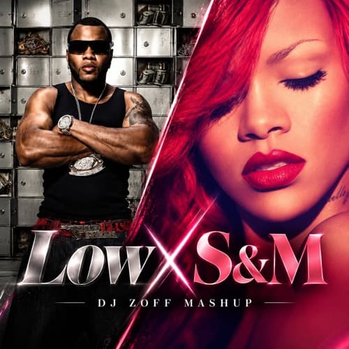 Low - Flo Rida X S&M Rihanna (Mashup Transition)