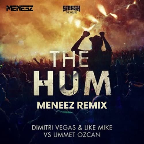 The Hum (Meneez Remix) FILTERED for COPIRIGHT