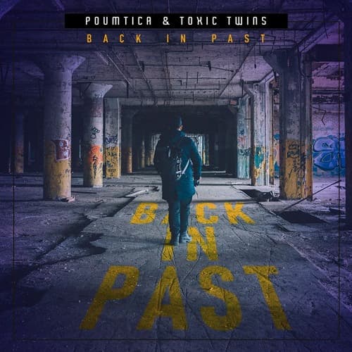 Poumtica & Toxic Twins - Back In Past